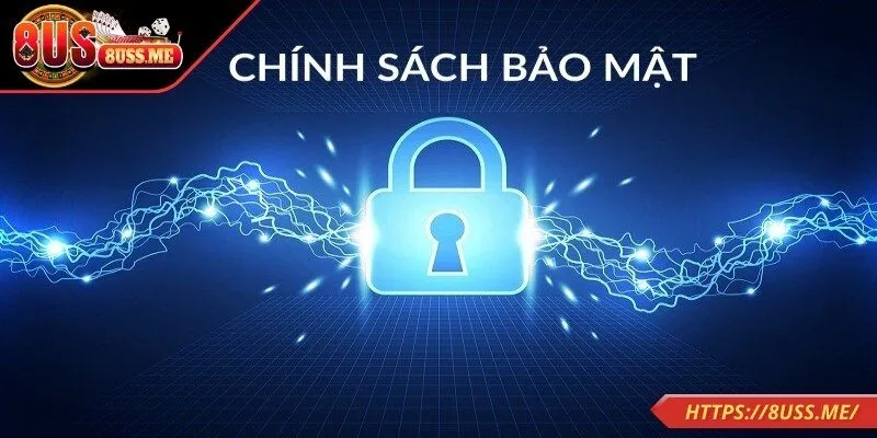 Mức độ cam kết của 8US trong chính sách bảo mật